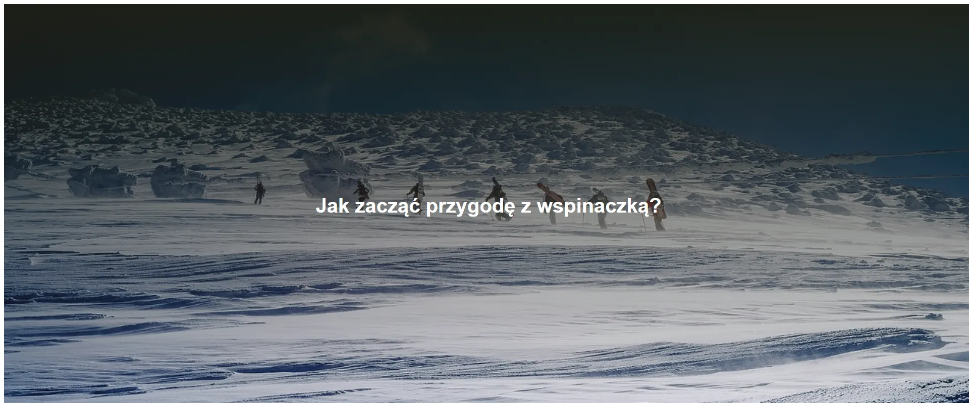 Jak zacząć przygodę z wspinaczką?