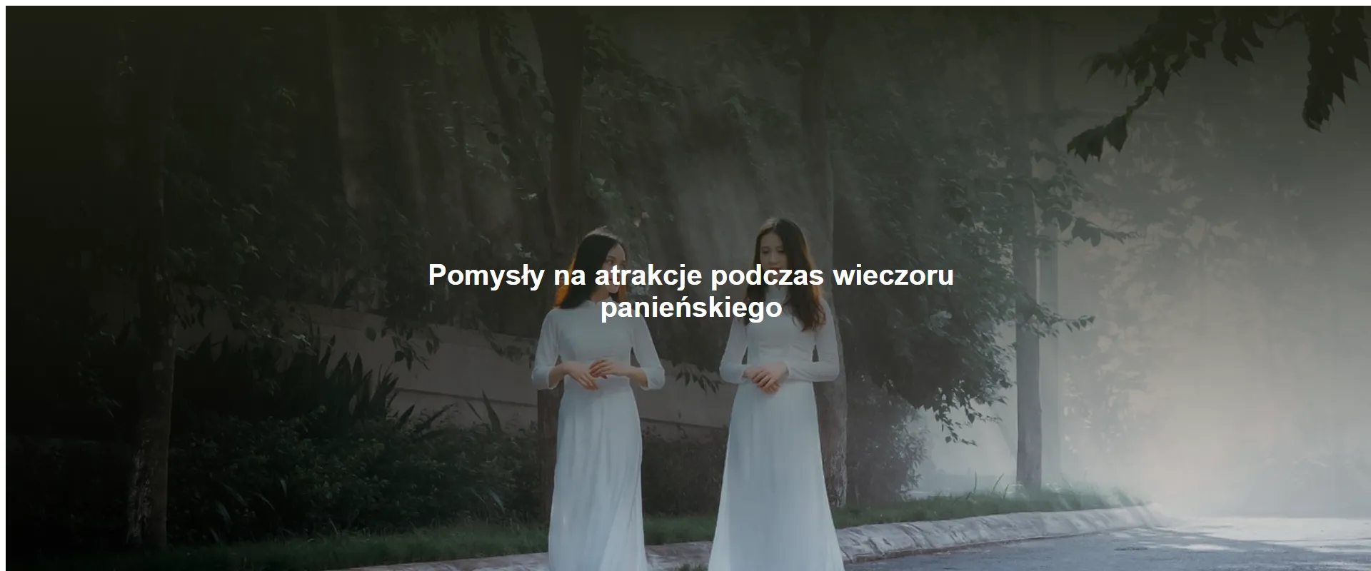 Pomysły na atrakcje podczas wieczoru panieńskiego