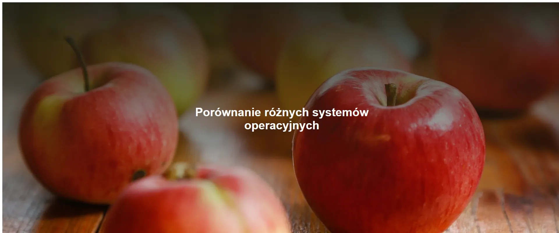 Porównanie różnych systemów operacyjnych