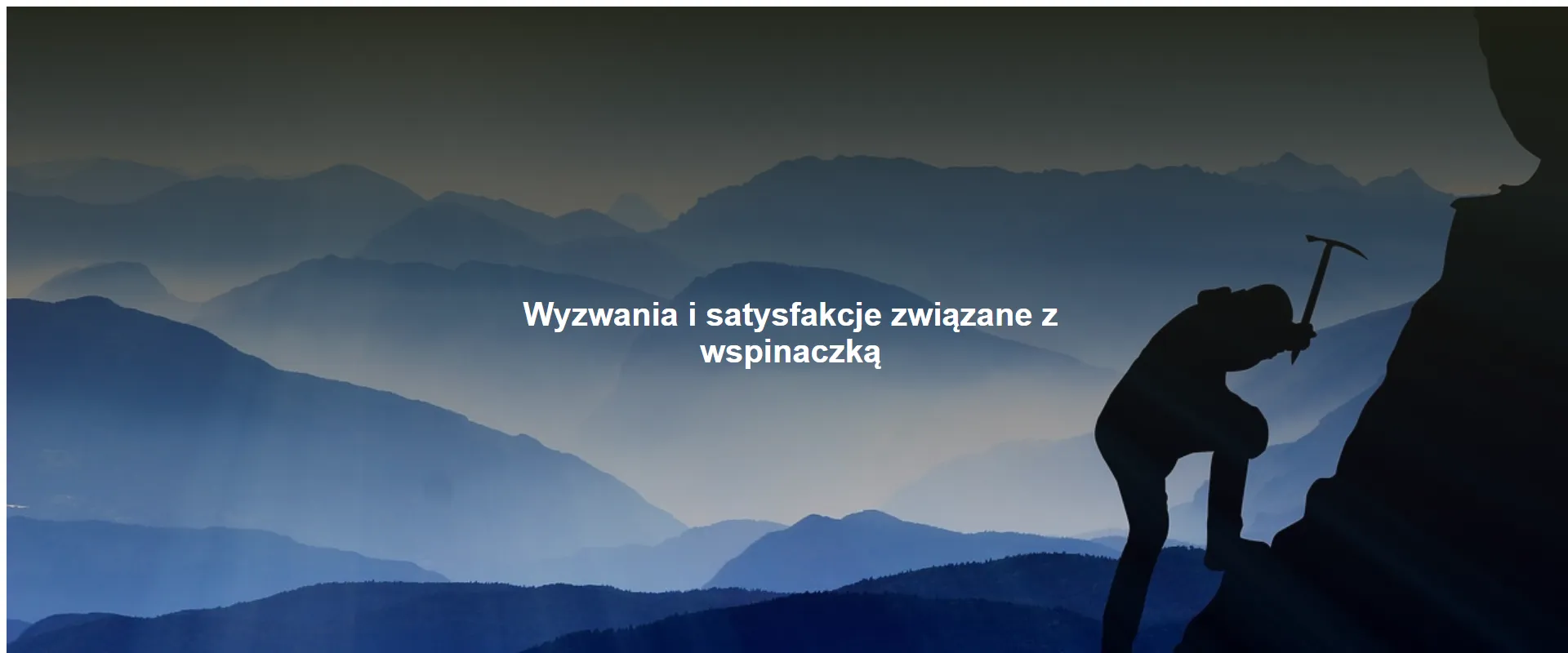 Wyzwania i satysfakcje związane z wspinaczką